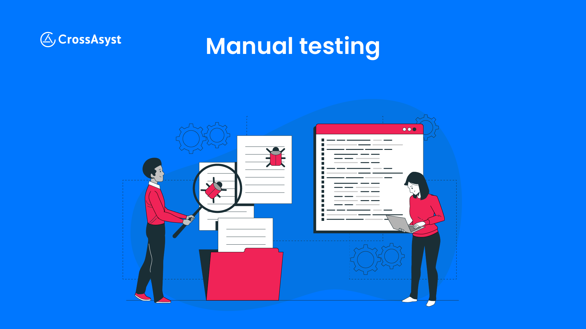 Manual Software Testing: Types, Applications, and More