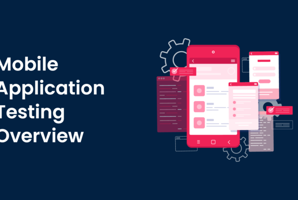 Mobile application testing overview